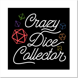 Crazy Polyhedral Dice Collector Slaying Dragons in Dungeons Posters and Art